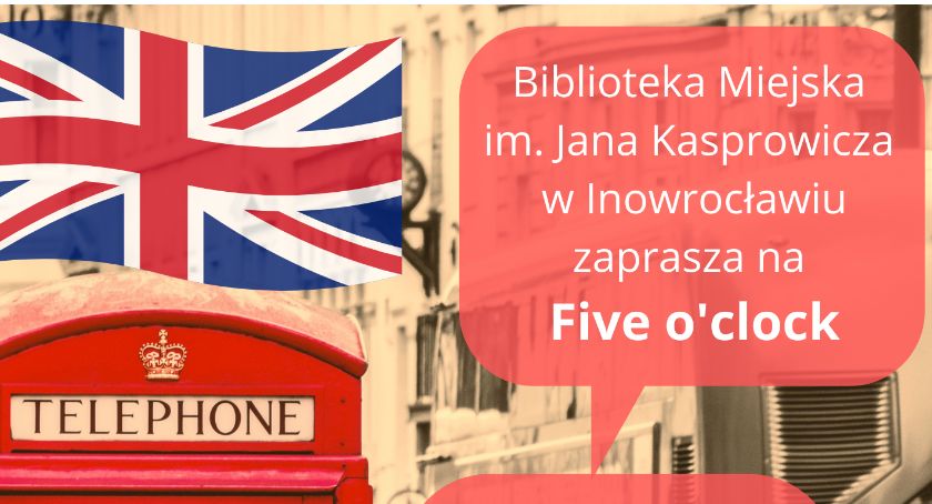 Zapraszamy na Five o’clock