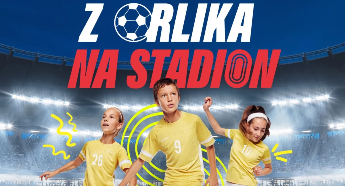 Z kraju i ze świata, Zapisy ogólnopolskiego turnieju Orlika Stadion” trwają Fundacja Orły Sportu zaprasza spełniania piłkarskich marzeń - zdjęcie, fotografia