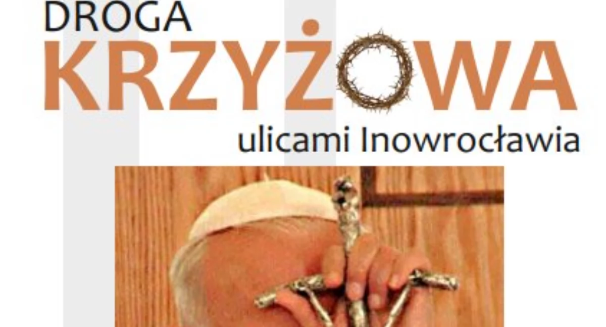 Społeczeństwo2, Droga Krzyżowa ulicami Inowrocławia - zdjęcie, fotografia