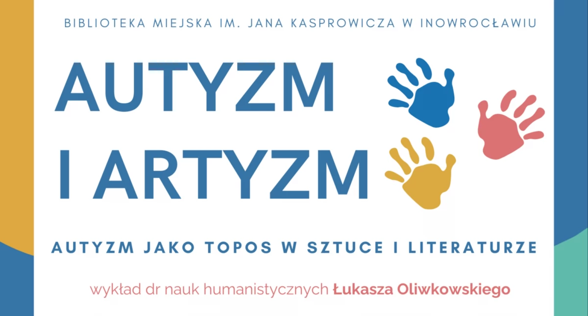 Spotkania, Autyzm artyzm Autyzm topos sztuce literaturze - zdjęcie, fotografia