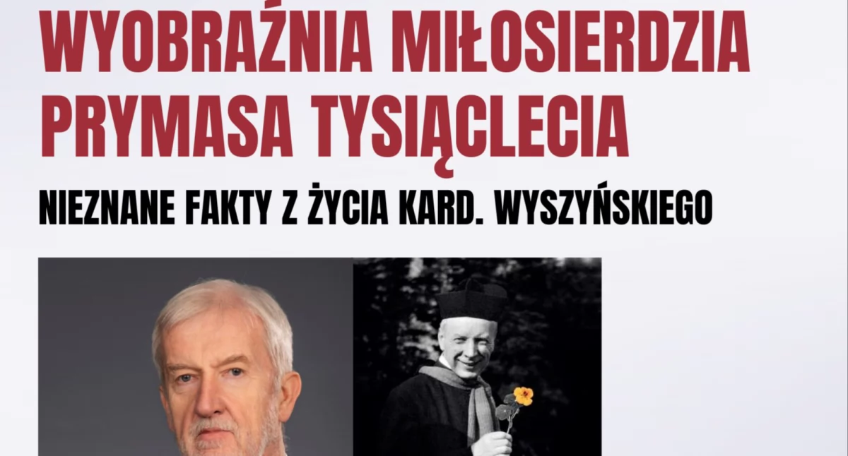 Spotkania, Wyobraźnia miłosierdzia Prymasa Tysiąclecia - zdjęcie, fotografia