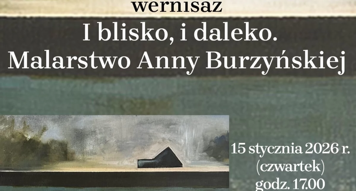 Muzeum, blisko daleko… wernisaż malarstwa Burzyńskiej - zdjęcie, fotografia