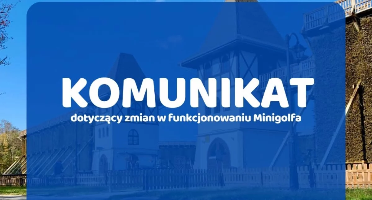 Komunikaty, Komunikat sprawie czasowego zamknięcia MiniGolfa - zdjęcie, fotografia