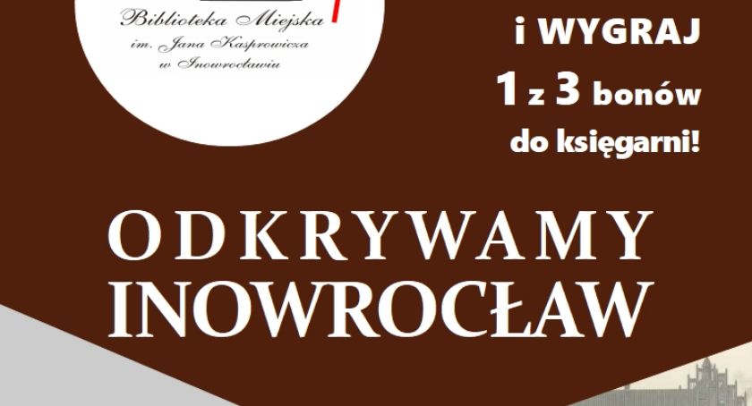 Co wiesz o Inowrocławiu? Świętuj Dni Inowrocławia z Biblioteką
