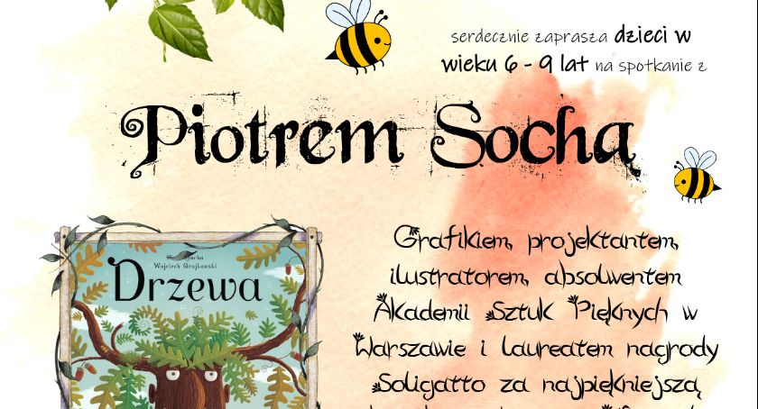 O „Drzewach” i „Pszczołach” z Piotrem Sochą!