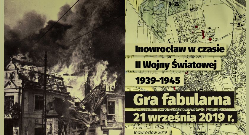 Wkrótce GRA FABULARNA „Inowrocław w czasie II wojny światowej 1939-1945”!