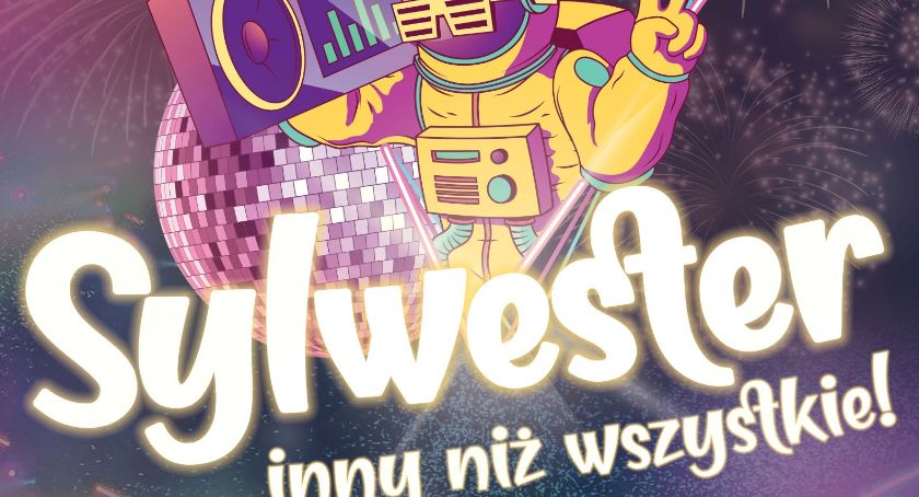 Sylwester inny niż wszystkie!