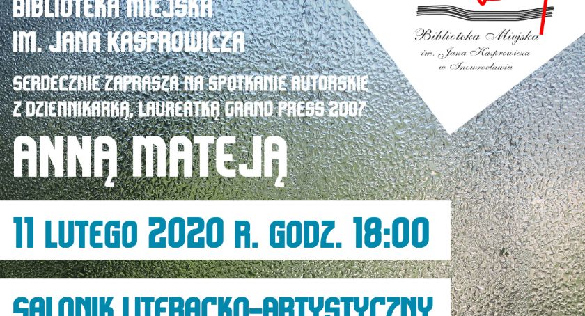 Serce pasowało… Anna Mateja będzie gościem Biblioteki