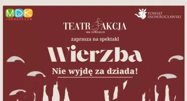 Teatrze Akcja zaprasza na premierę spektaklu Wierzba