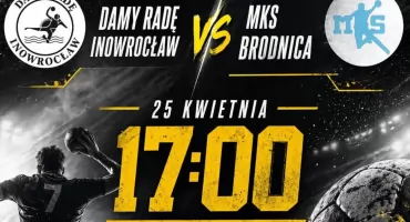 Damy Radę podejmuje MKS Brodnicę w walce o mistrzostwo