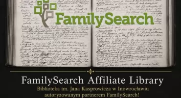 Od pomysłu do realizacji – Inowrocław dołączył do sieci FamilySearch Affiliate Library